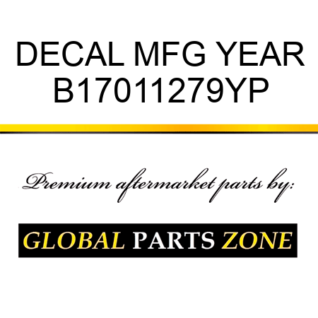 DECAL MFG YEAR B17011279YP