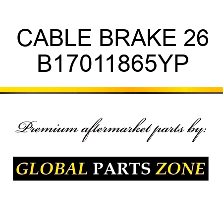 CABLE BRAKE 26 B17011865YP