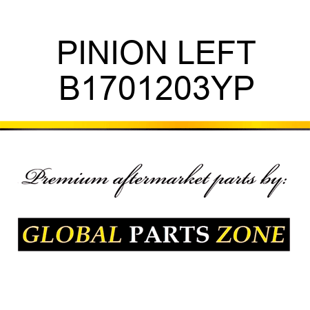 PINION LEFT B1701203YP