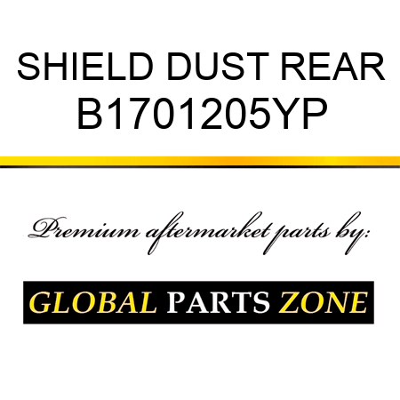 SHIELD DUST REAR B1701205YP