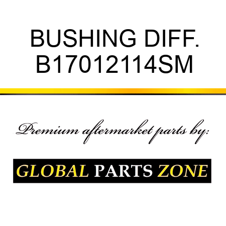 BUSHING DIFF. B17012114SM