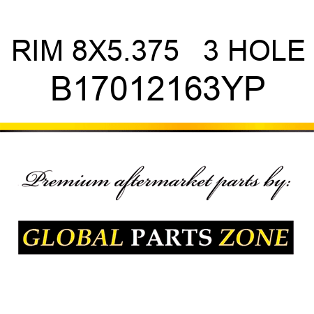 RIM 8X5.375   3 HOLE B17012163YP