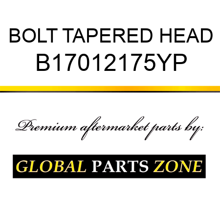 BOLT TAPERED HEAD B17012175YP