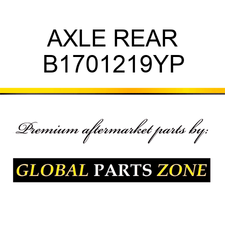 AXLE REAR B1701219YP