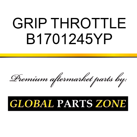 GRIP THROTTLE B1701245YP