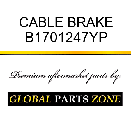 CABLE BRAKE B1701247YP