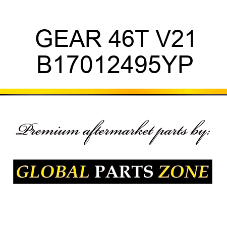 GEAR 46T V21 B17012495YP