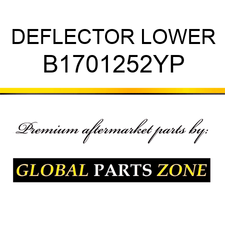 DEFLECTOR LOWER B1701252YP