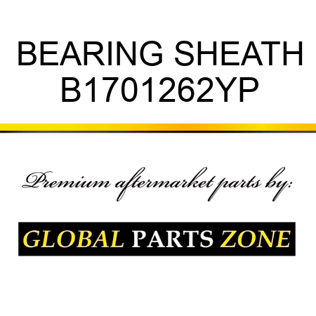 BEARING SHEATH B1701262YP