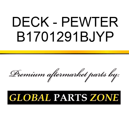 DECK - PEWTER B1701291BJYP