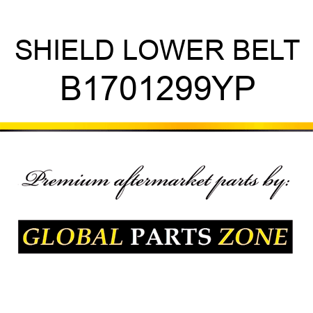 SHIELD LOWER BELT B1701299YP