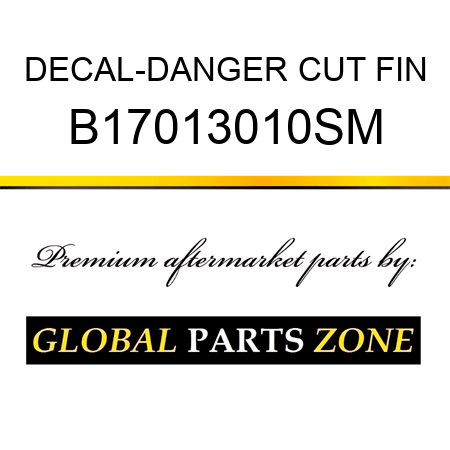 DECAL-DANGER CUT FIN B17013010SM