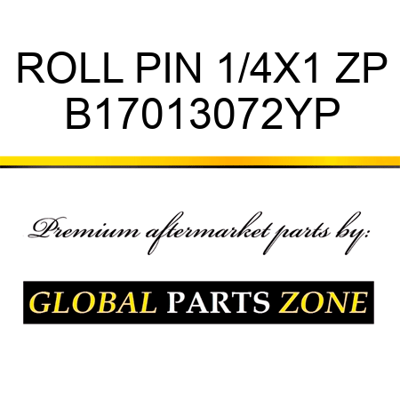 ROLL PIN 1/4X1 ZP B17013072YP