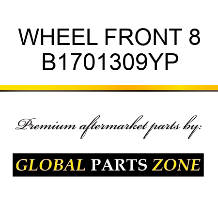 WHEEL FRONT 8 B1701309YP