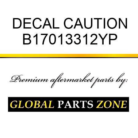 DECAL CAUTION B17013312YP