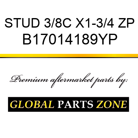 STUD 3/8C X1-3/4 ZP B17014189YP