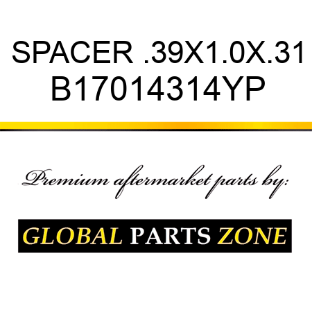 SPACER .39X1.0X.31 B17014314YP