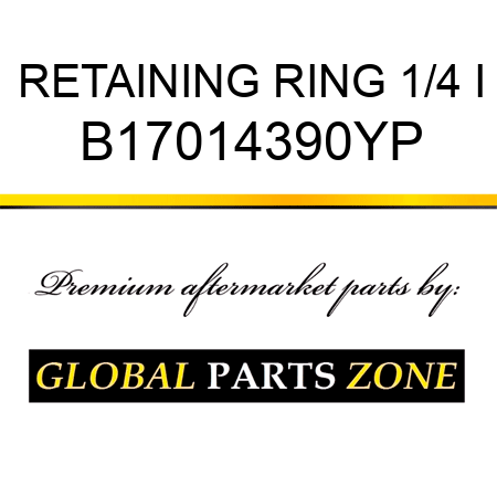 RETAINING RING 1/4 I B17014390YP