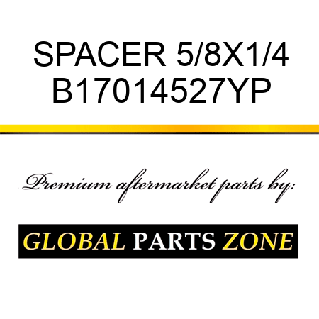 SPACER 5/8X1/4 B17014527YP