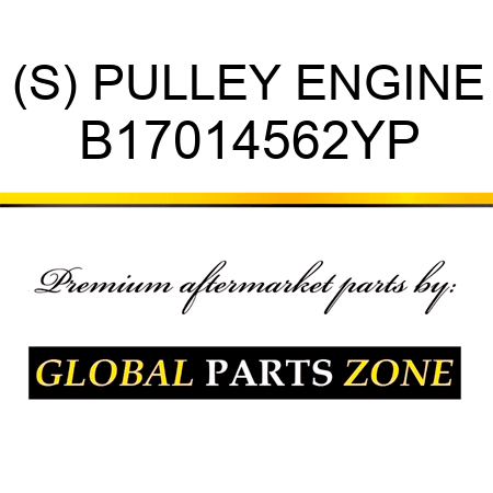 (S) PULLEY ENGINE B17014562YP