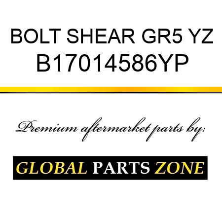 BOLT SHEAR GR5 YZ B17014586YP