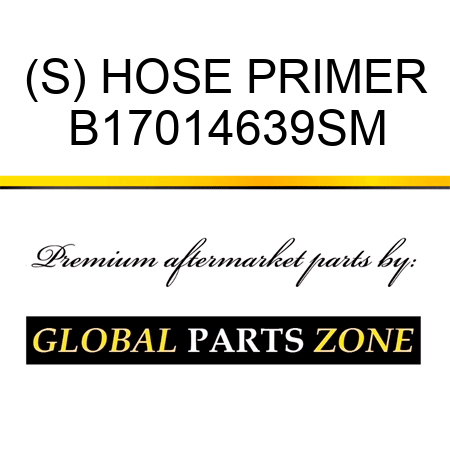 (S) HOSE PRIMER B17014639SM