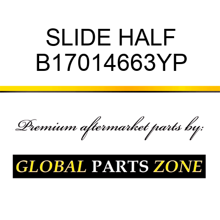 SLIDE HALF B17014663YP