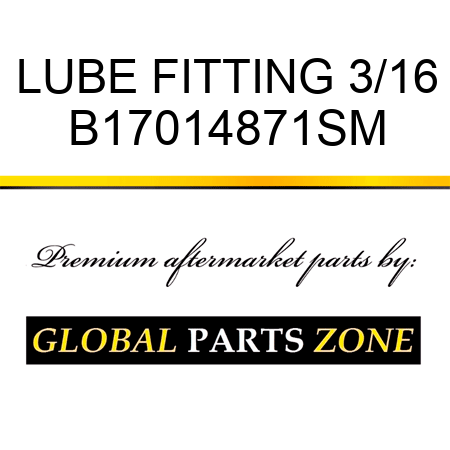 LUBE FITTING 3/16 B17014871SM