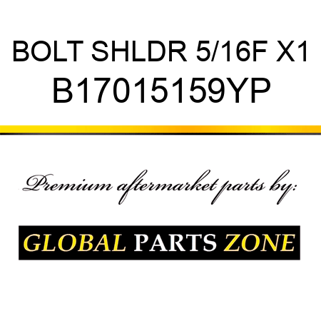 BOLT SHLDR 5/16F X1 B17015159YP