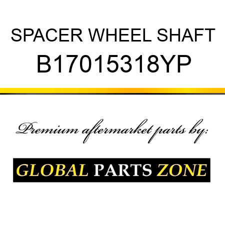 SPACER WHEEL SHAFT B17015318YP