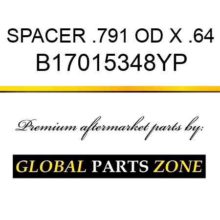 SPACER .791 OD X .64 B17015348YP