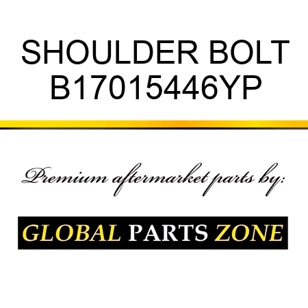 SHOULDER BOLT B17015446YP