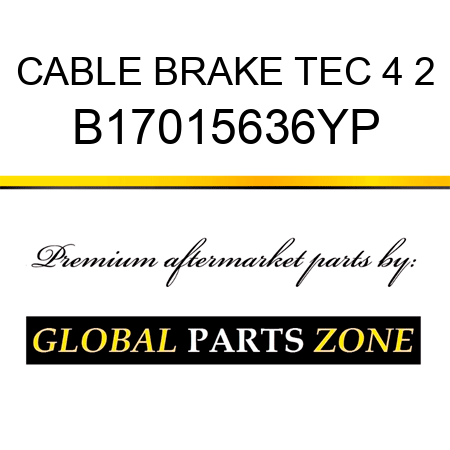 CABLE BRAKE TEC 4 2 B17015636YP