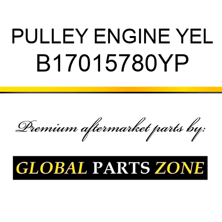 PULLEY ENGINE YEL B17015780YP