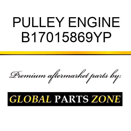 PULLEY ENGINE B17015869YP