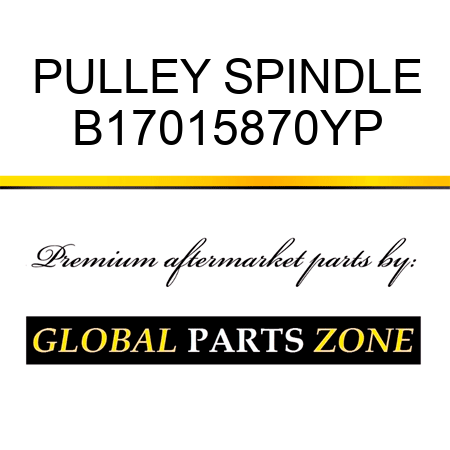 PULLEY SPINDLE B17015870YP