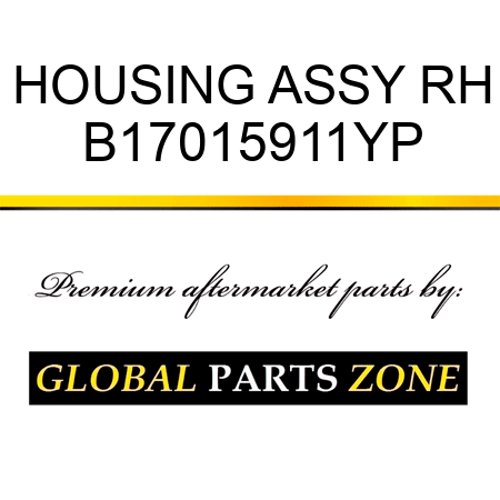 HOUSING ASSY RH B17015911YP