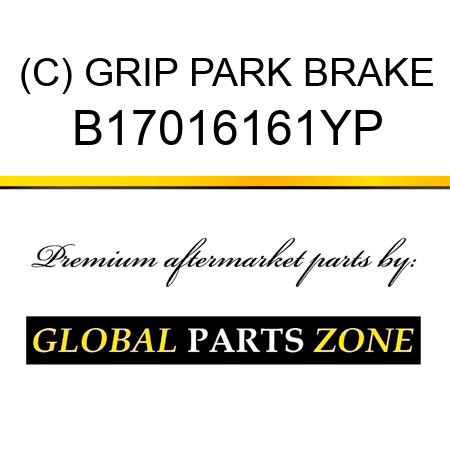 (C) GRIP PARK BRAKE B17016161YP