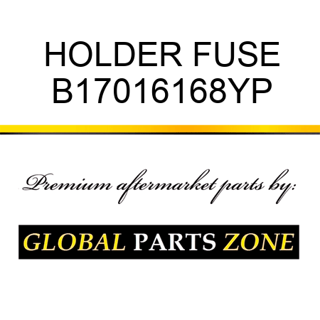 HOLDER FUSE B17016168YP