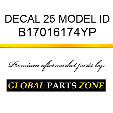 DECAL 25 MODEL ID B17016174YP