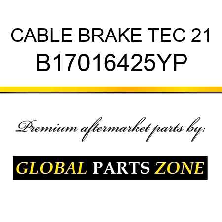 CABLE BRAKE TEC 21 B17016425YP