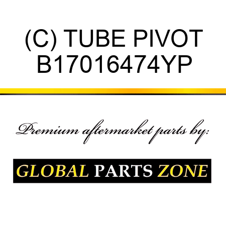 (C) TUBE PIVOT B17016474YP