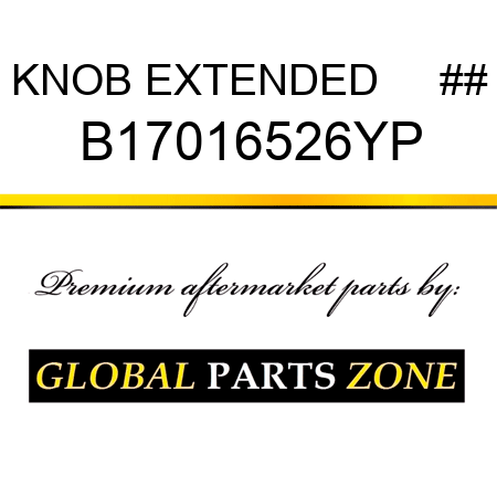 KNOB EXTENDED     ## B17016526YP