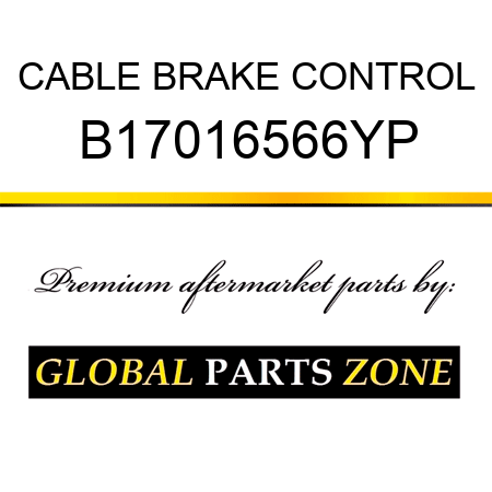 CABLE BRAKE CONTROL B17016566YP