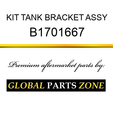 KIT TANK BRACKET ASSY B1701667