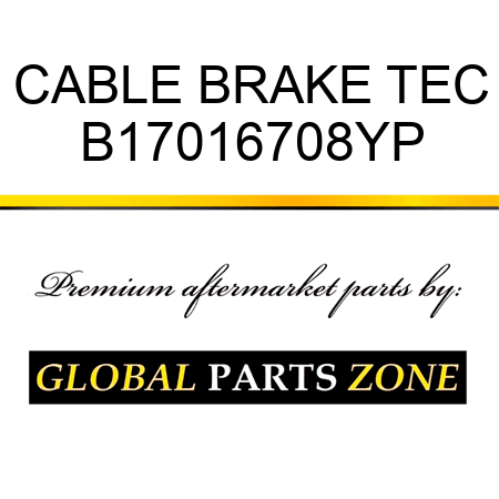 CABLE BRAKE TEC B17016708YP