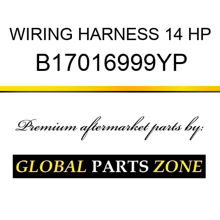 WIRING HARNESS 14 HP B17016999YP