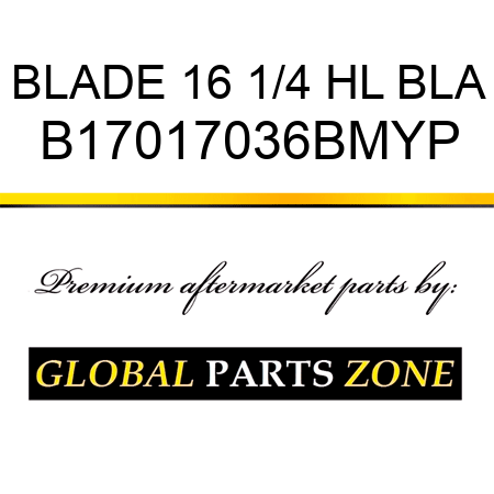 BLADE 16 1/4 HL BLA B17017036BMYP