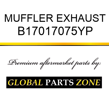 MUFFLER EXHAUST B17017075YP