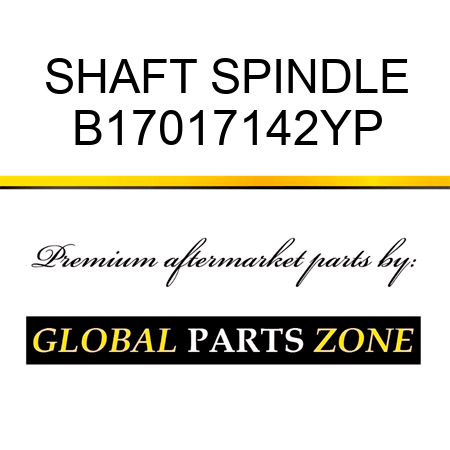 SHAFT SPINDLE B17017142YP